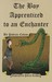 The Boy Apprenticed to an E...