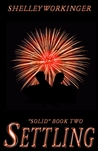 Settling (Solid, #2) Settling (Solid, #2)