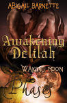 Awakening Delilah (Phases, #4)