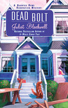 Dead Bolt by Juliet Blackwell Dead Bolt by Juliet Blackwell