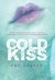 Cold Kiss (Kindle Edition)