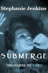 Submerge (Siren's Call, #2)