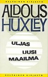 Uusi uljas maailma Uusi uljas maailma