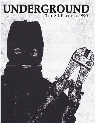 Underground: The Animal Liberation Front in the 1990s