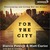 For the City: Proclaiming a...