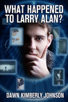 What Happened to Larry Alan? What Happened to Larry Alan?