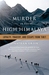 Murder in the High Himalaya: Loyalty, Tragedy, and Escape from Tibet (Paperback)