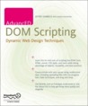 AdvancED DOM Scripting: Dynamic Web Design Techniques