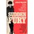 Sudden Fury