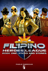 The Filipino Heroes League by Paolo Fabregas The Filipino Heroes League by Paolo Fabregas