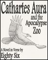 Cathartes Aura and the Apocalypse Zoo by Eighty Six Cathartes Aura and the Apocalypse Zoo by Eighty Six