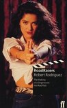 "Roadracers": The Making of a Degenerate Hot Rod Flick