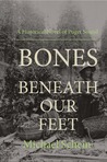 Bones Beneath Our Feet