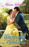 An Unexpected Gentleman by Alissa Johnson