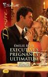 Executive's Pregnancy Ultimatum (Silhouette Desire)