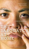 Sasquatch at Home: Traditional Protocols & Modern Storytelling