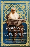 Censoring an Iranian Love Story by Shahriar Mandanipour Censoring an Iranian Love Story by Shahriar Mandanipour
