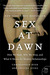 Sex at Dawn: How We Mate, Why We Stray & What It Means for Modern Relationships (Paperback)
