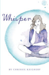 Whisper by Chrissie Keighery (Perry) Whisper by Chrissie Keighery (Perry)