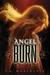 Angel Burn (Angel, #1)