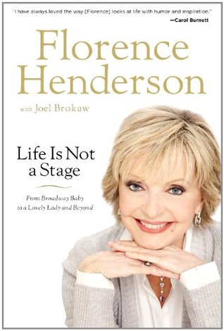 Life Is Not a Stage by Florence Henderson