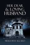 Her Dear and Loving Husband (Loving Husband, #1)