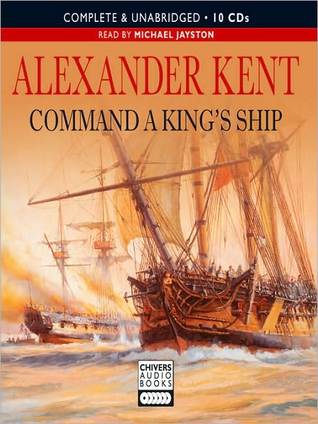 Command a King's Ship by Alexander Kent