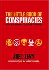 The Little Book of Conspiracies: 50 of the World's Greatest Theories The Little Book of Conspiracies: 50 of the World's Greatest Theories