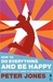 How to Do Everything and Be Happy - Your Easy-Peasy Guide to Creating Happiness (Paperback)
