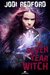 The Seven Year Witch by Jodi Redford The Seven Year Witch by Jodi Redford