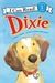 Dixie: I Can Read Level 1 (ebook)