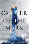 Carrier of the Mark (Carrier Trilogy, #1)