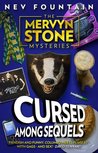 Cursed Among Sequels (The Mervyn Stone Mysteries, #3) Cursed Among Sequels (The Mervyn Stone Mysteries, #3)