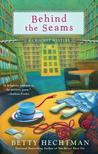 Behind the Seams (A Crochet Mystery, #6) Behind the Seams (A Crochet Mystery, #6)
