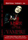 Lure of the Vampire: A Pop Culture Reference Book of Lists, Websites and Very Telling Personal Essays Lure of the Vampire: A Pop Culture Reference Book of Lists, Websites and Very Telling Personal Essays