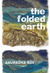 The Folded Earth (Hardcover)