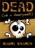 DEAD [as a doorpost] by Naomi Kramer
