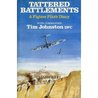 TATTERED BATTLEMENTS: A FIGHTER PILOT\'S MALTA DIARY D-DAY AND AFTER TATTERED BATTLEMENTS: A FIGHTER PILOT\'S MALTA DIARY D-DAY AND AFTER
