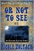 Or Not To See (What You See...