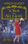 To Wish or Not to Wish (As You Wish, #3)