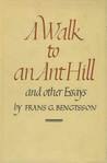 A Walk to an Ant Hill and Other Essays A Walk to an Ant Hill and Other Essays