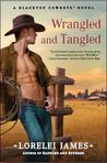 Wrangled and Tangled (Blacktop Cowboys, #3)