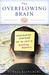 The Overflowing Brain: Information Overload and the Limits of Working Memory (ebook)