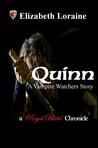Quinn, a Vampire Watcher's Story by Elizabeth Loraine Quinn, a Vampire Watcher's Story by Elizabeth Loraine