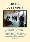 Je hebt het niet van mij, maar...: een maand aan het Binnenhof