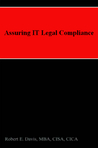 Assuring IT Legal Compliance by Robert  E. Davis