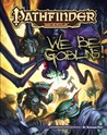 Pathfinder Module: We Be Goblins! Pathfinder Module: We Be Goblins!