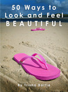 50 Ways to Look and Feel Beautiful