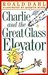 Charlie and the Great Glass Elevator (Paperback)