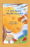 A Girl Named Willow Krimble by Giuseppe Bianco A Girl Named Willow Krimble by Giuseppe Bianco